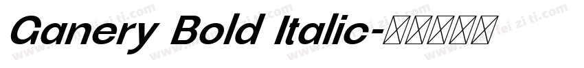 Ganery Bold Italic字体转换
